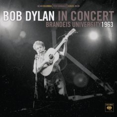 Bob Dylan In Concert, Brandeis University, 1963