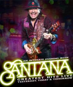 An Intimate Evening with Santana: Greatest Hits Live – Yesterday, Today & Tomorrow