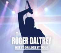 Roger Daltrey Use it or Lost it tour